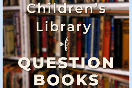 A Children’s Library of Question Books
